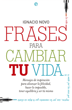 Frases para Cambiar tu Vida. Mensajes de Inspiracion para Alcanzar la Felicidad, Lograr lo Imposible