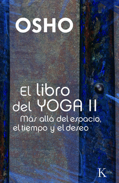 El Libro del Yoga Ii Mas Alla del Espacio Tiempo y Deseo