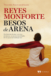 Besos de Arena. Dos Historias de Amor, un Cruce de Destinos, un Secreto Inconfesable